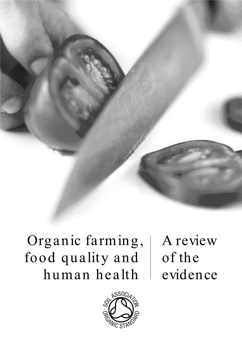 Organic Farming, Food Quality and Human Health: a Review Of