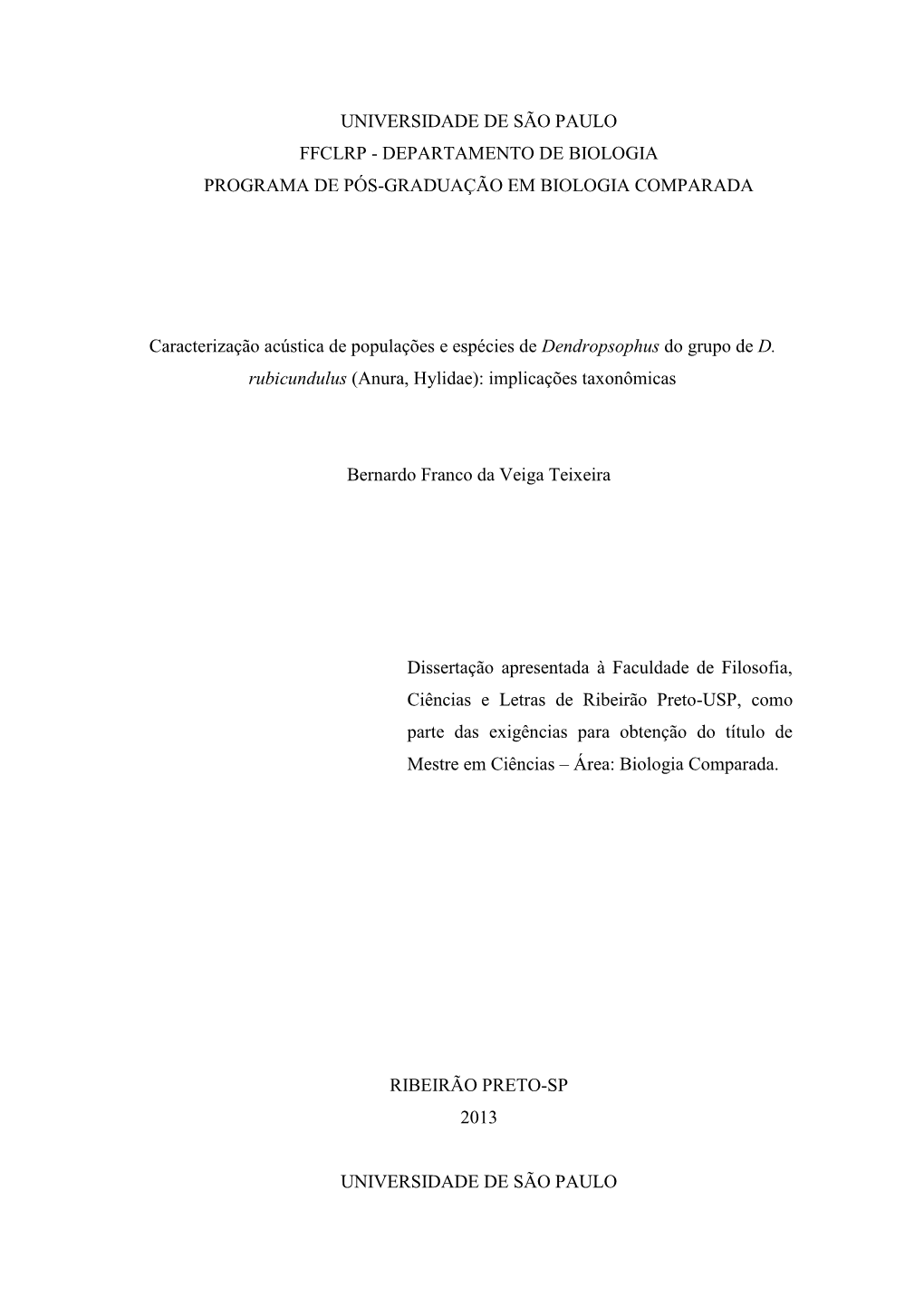 Universidade De São Paulo Ffclrp - Departamento De Biologia Programa De Pós-Graduação Em Biologia Comparada