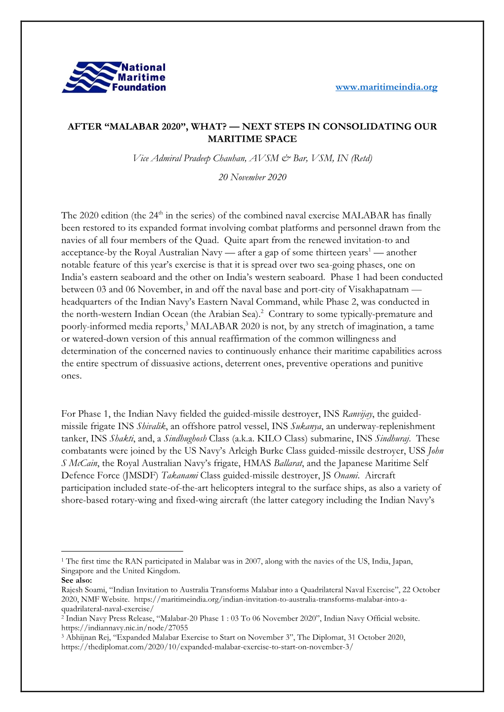 AFTER “MALABAR 2020”, WHAT? — NEXT STEPS in CONSOLIDATING OUR MARITIME SPACE Vice Admiral Pradeep Chauhan, AVSM & Bar, VSM, in (Retd) 20 November 2020