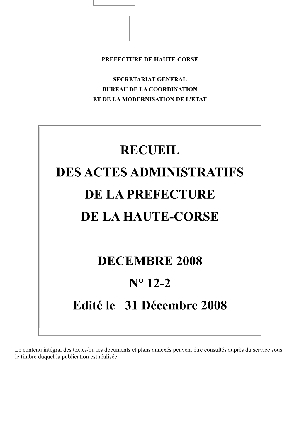 RECUEIL DES ACTES ADMINISTRATIFS DE LA PREFECTURE DE LA HAUTE-CORSE DECEMBRE 2008 N° 12-2 Edité Le 31 Décembre 2008