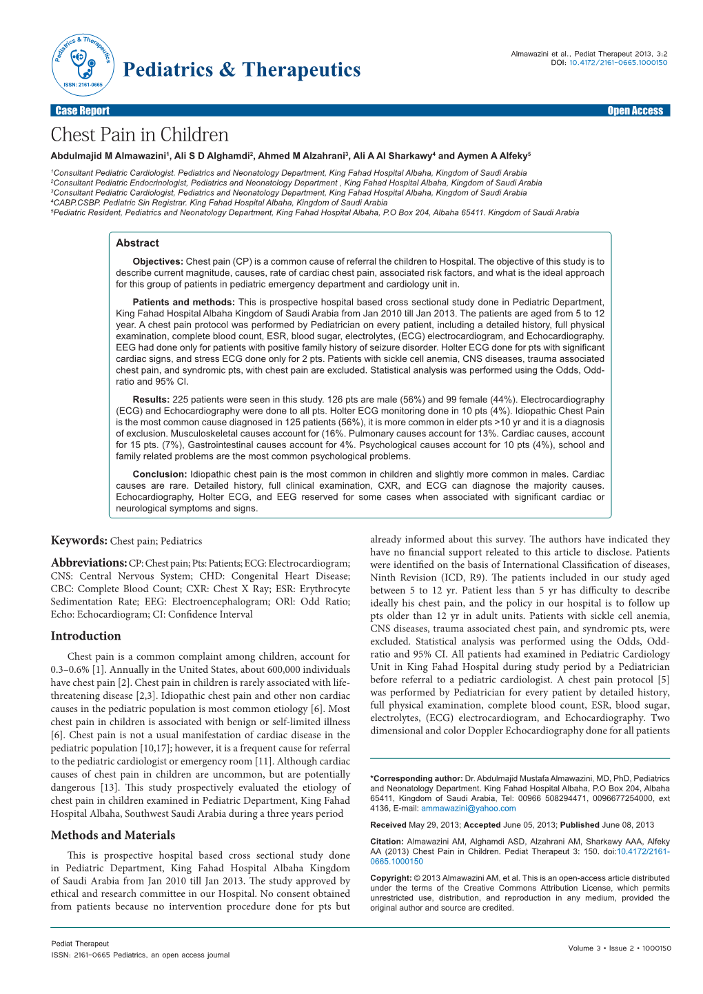 Chest Pain in Children Abdulmajid M Almawazini1, Ali S D Alghamdi2, Ahmed M Alzahrani3, Ali a Al Sharkawy4 and Aymen a Alfeky5 1Consultant Pediatric Cardiologist