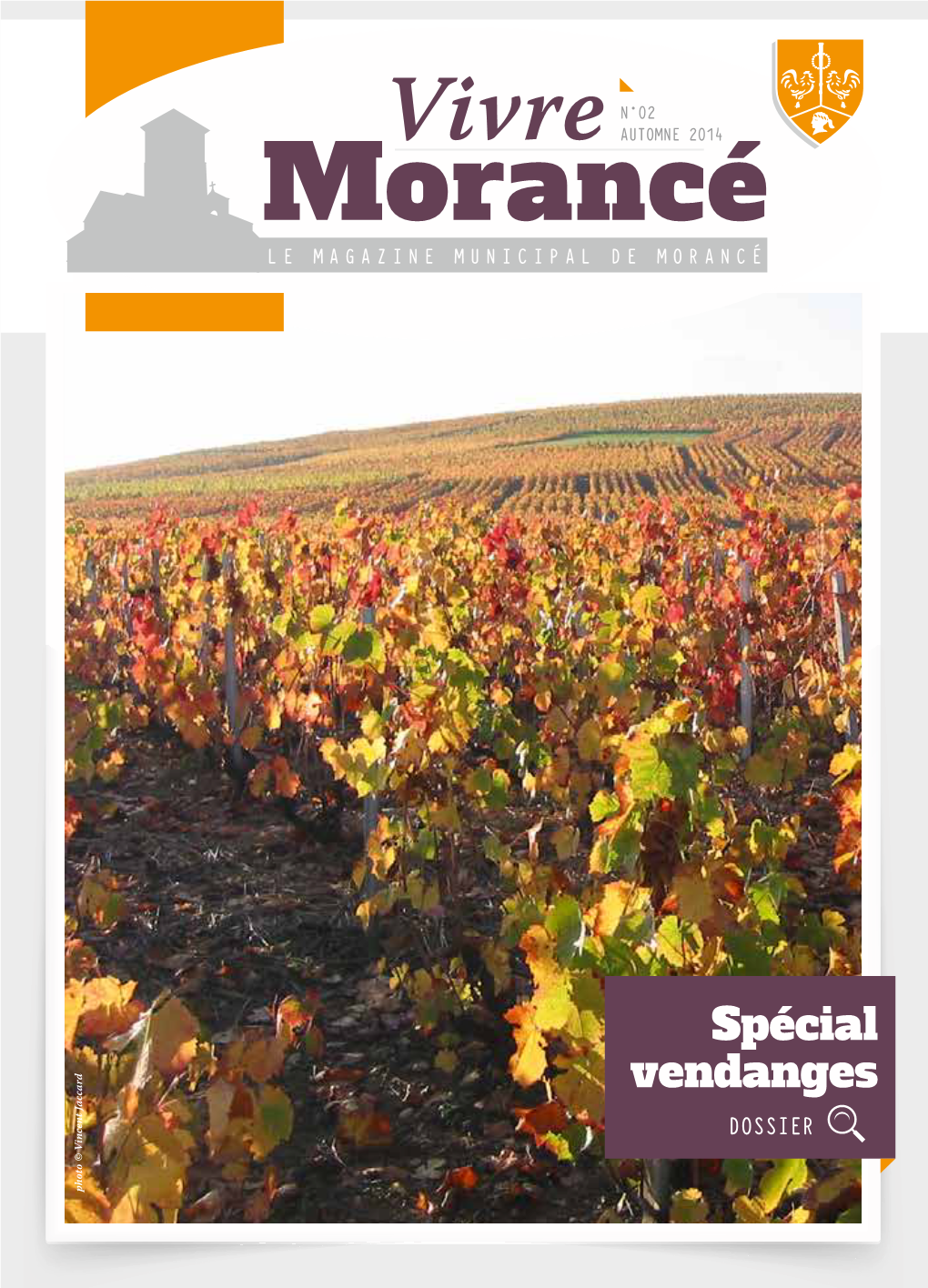 AUTOMNE 2014 Morancé LE MAGAZINE MUNICIPAL DE MORANCÉ