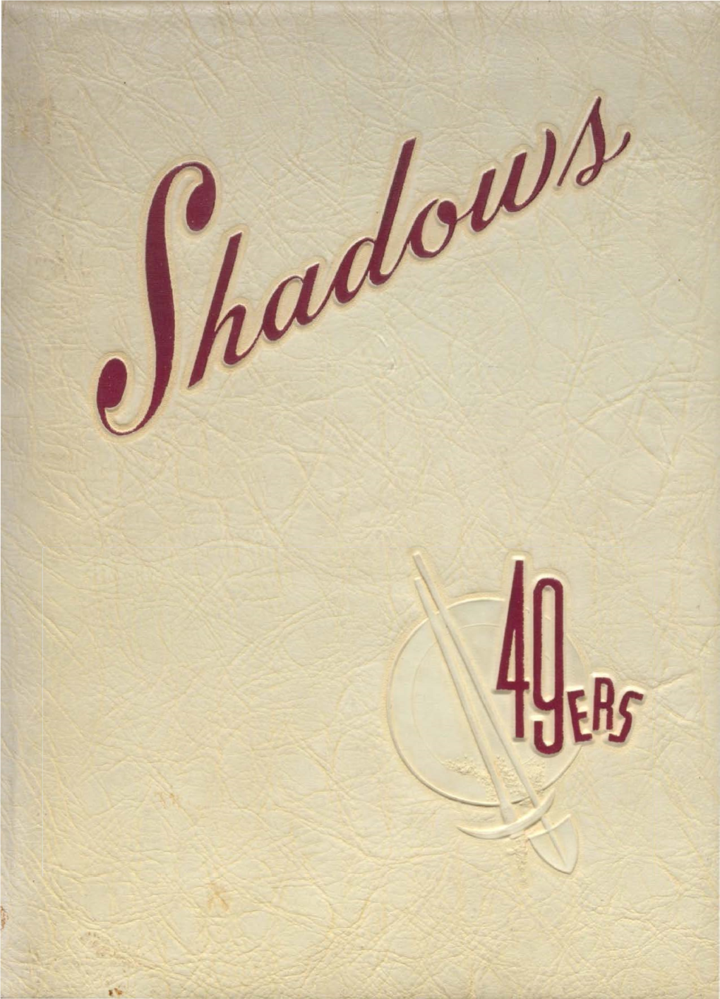 1949 SHADOWS Is Most Gratefully Dedicated