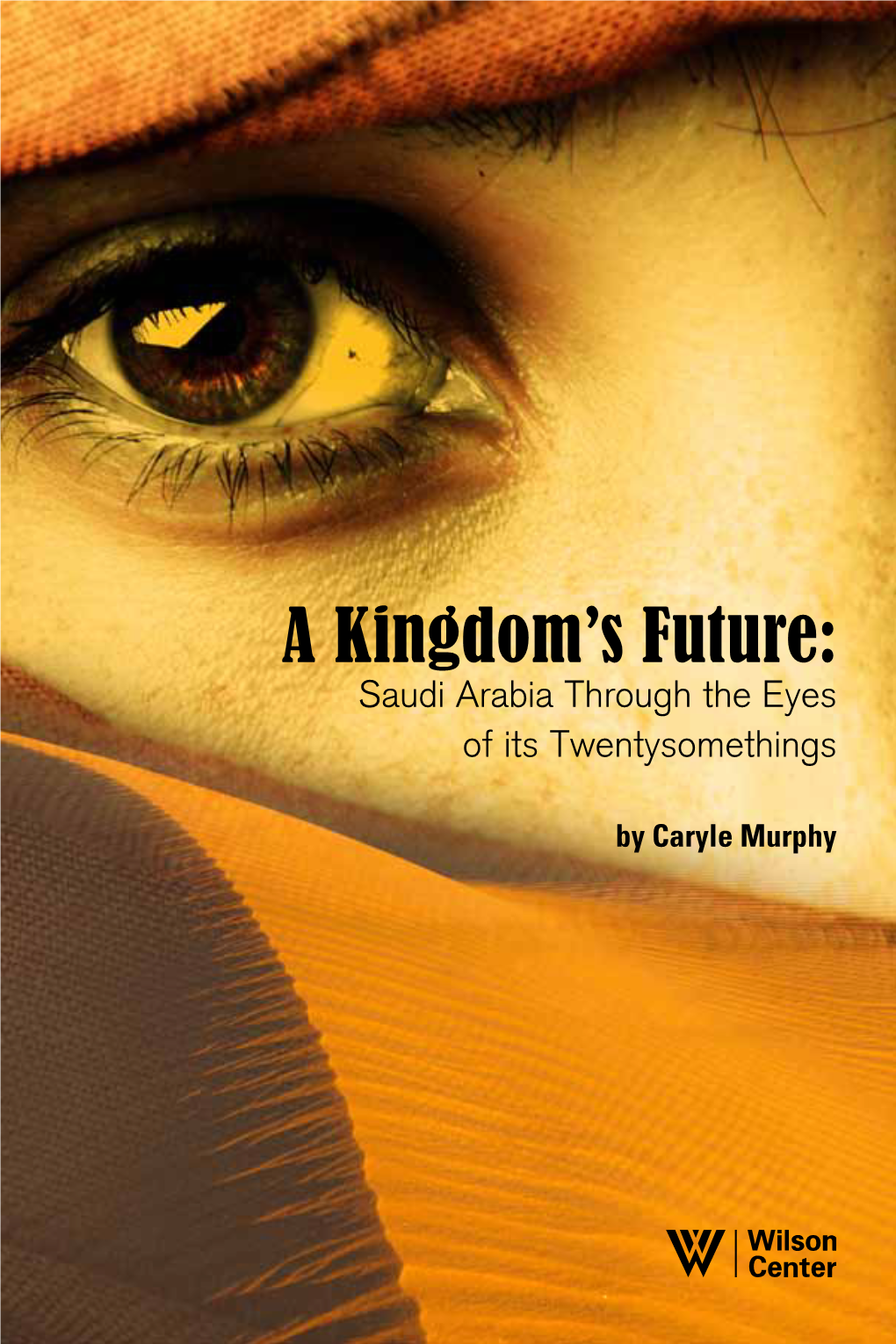 A Kingdom's Future: Saudi Arabia Through the Eyes of Its Twentysomethingsdownload