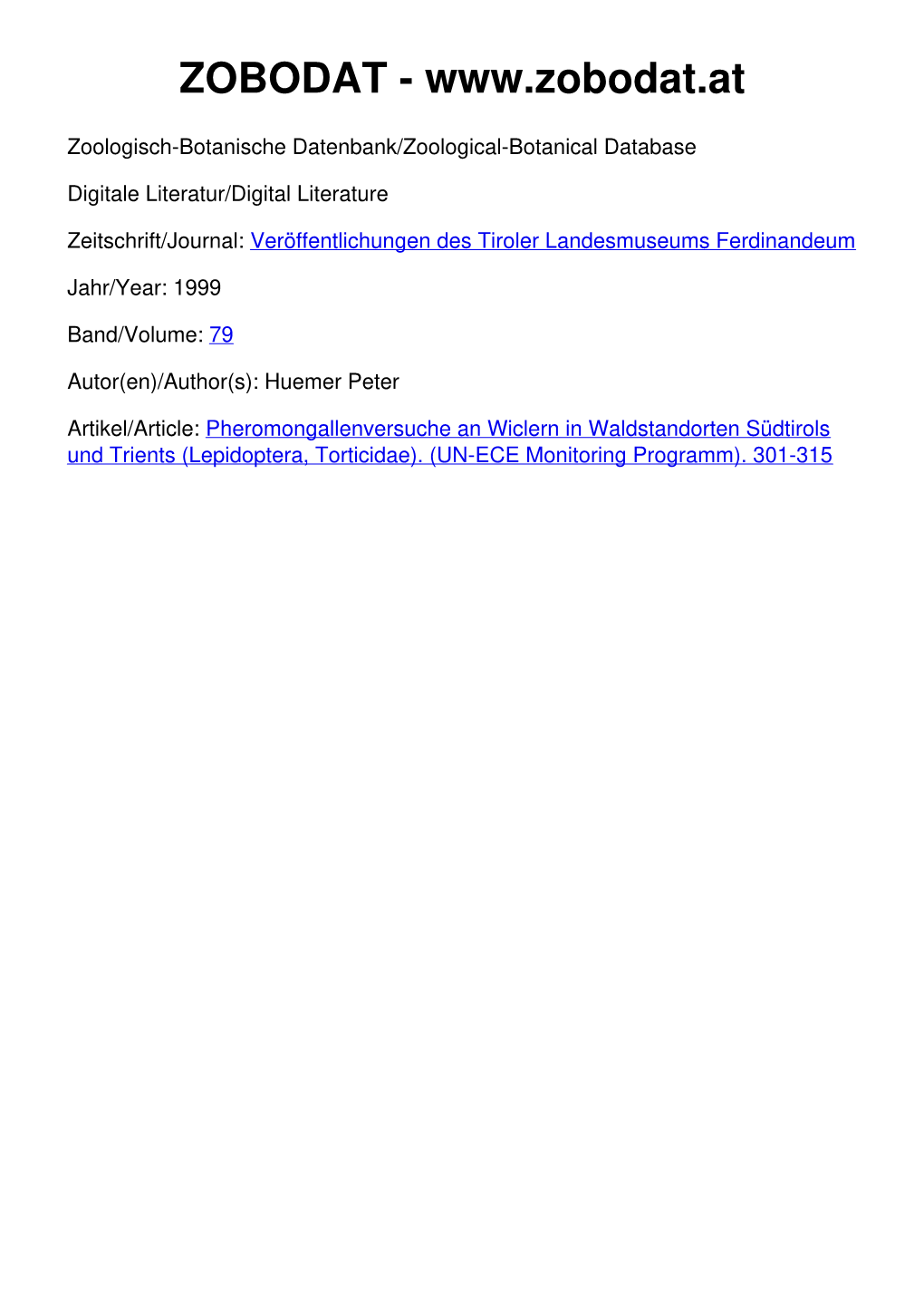 Pheromonfallenversuche an Wicklern in Waldstandorten Südtirols Und Trients (Lepidoptera, Tortricidae) (UN-ECE Monitoring Programm)