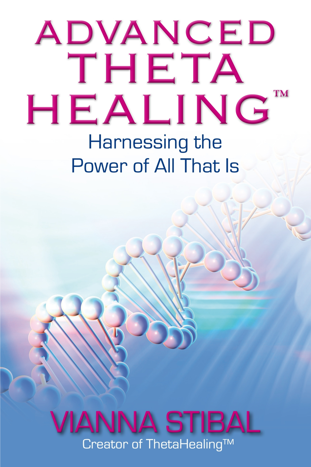 Advanced Thetahealing® All That Is