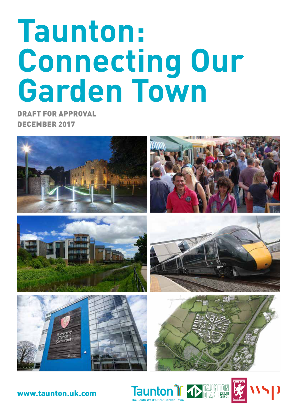 Taunton: Connecting Our Garden Town DRAFT for APPROVAL DECEMBER 2017