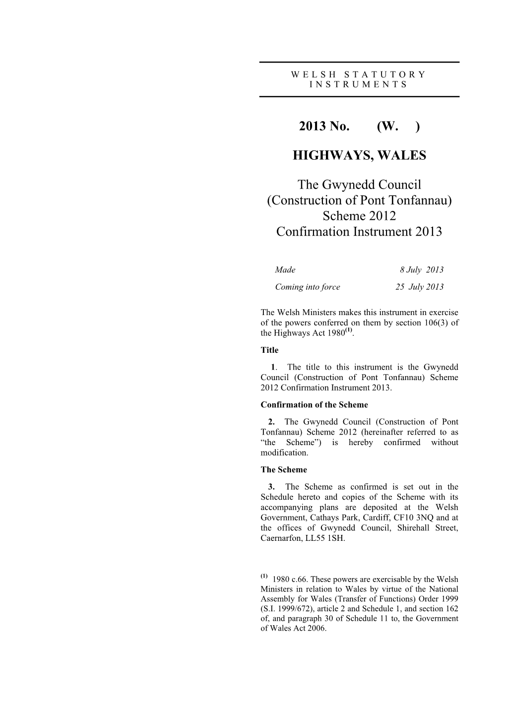 The Gwynedd Council (Construction of Pont Tonfannau) Scheme 2012 Confirmation Instrument 2013