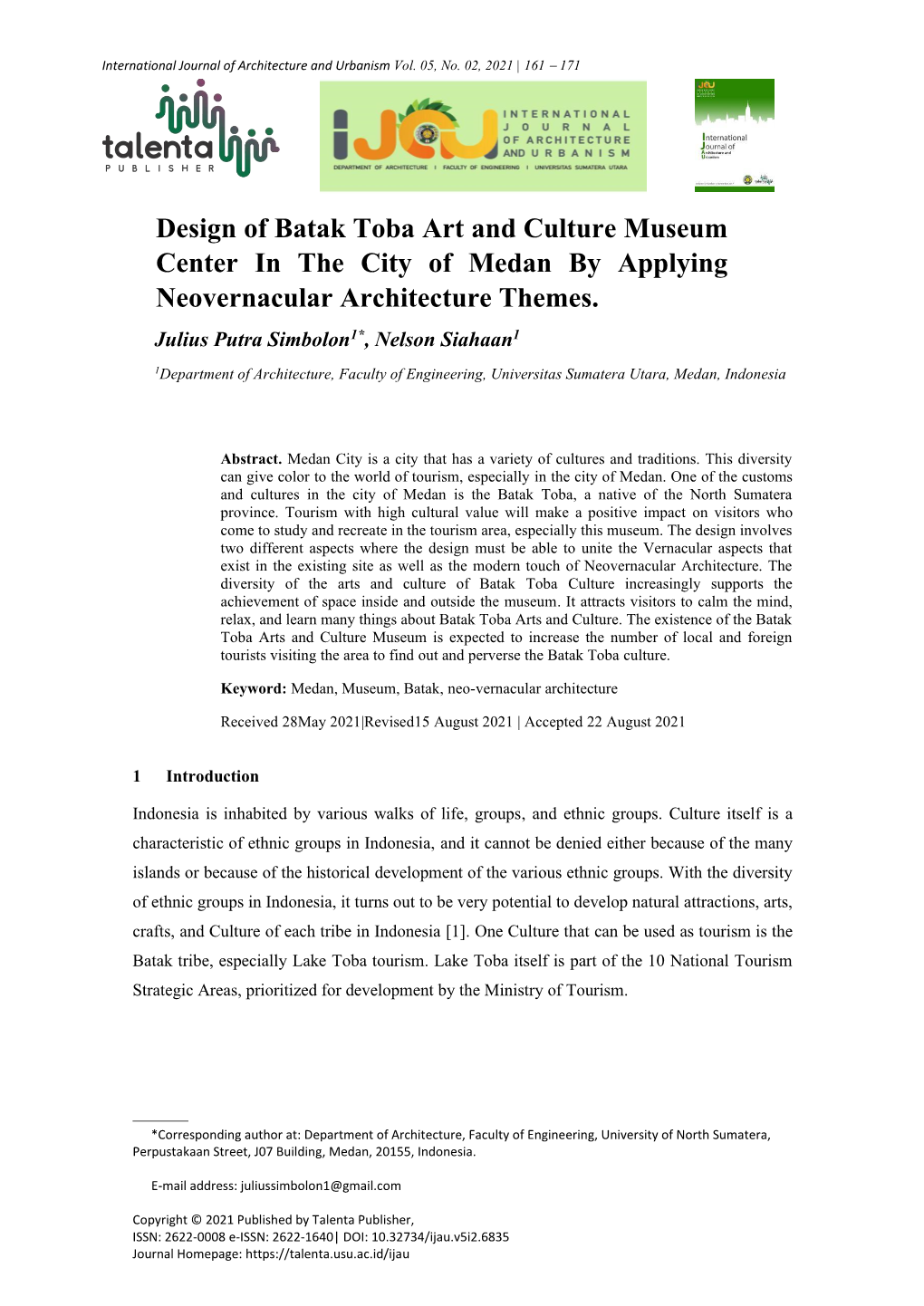 Design of Batak Toba Art and Culture Museum Center in the City of Medan by Applying Neovernacular Architecture Themes