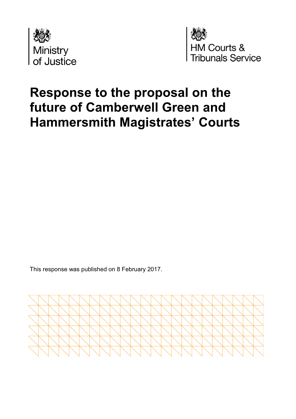 Response to the Proposal on the Future of Camberwell Green and Hammersmith Magistrates’ Courts