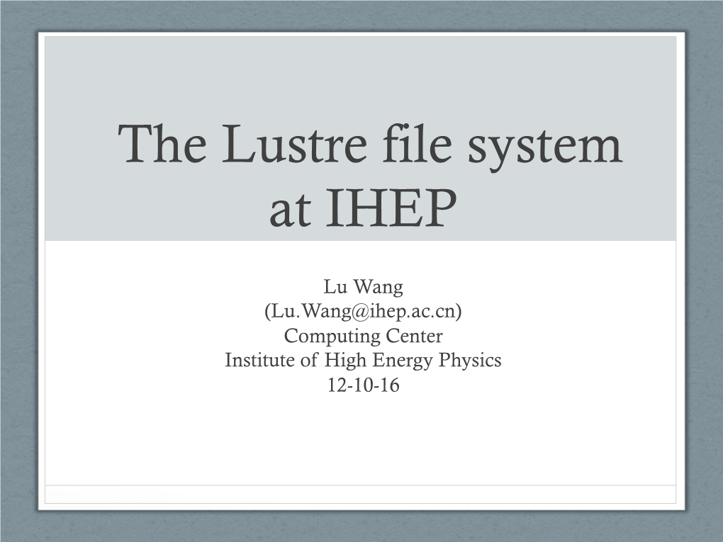 The Lustre File System at IHEP