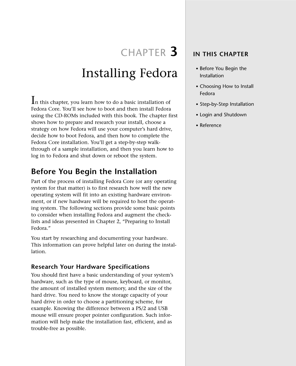 Installing Fedora Installation • Choosing How to Install Fedora