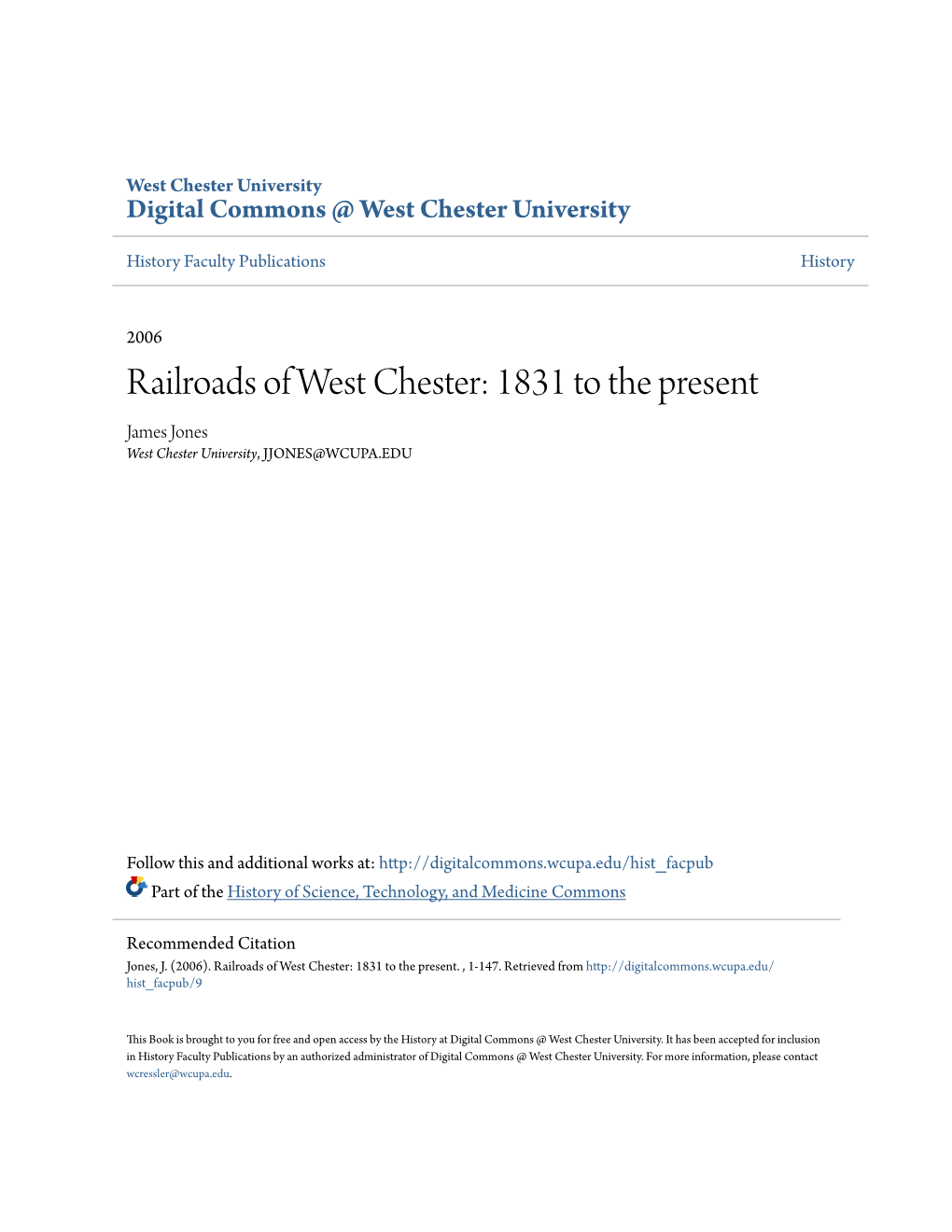 Railroads of West Chester: 1831 to the Present James Jones West Chester University, JJONES@WCUPA.EDU