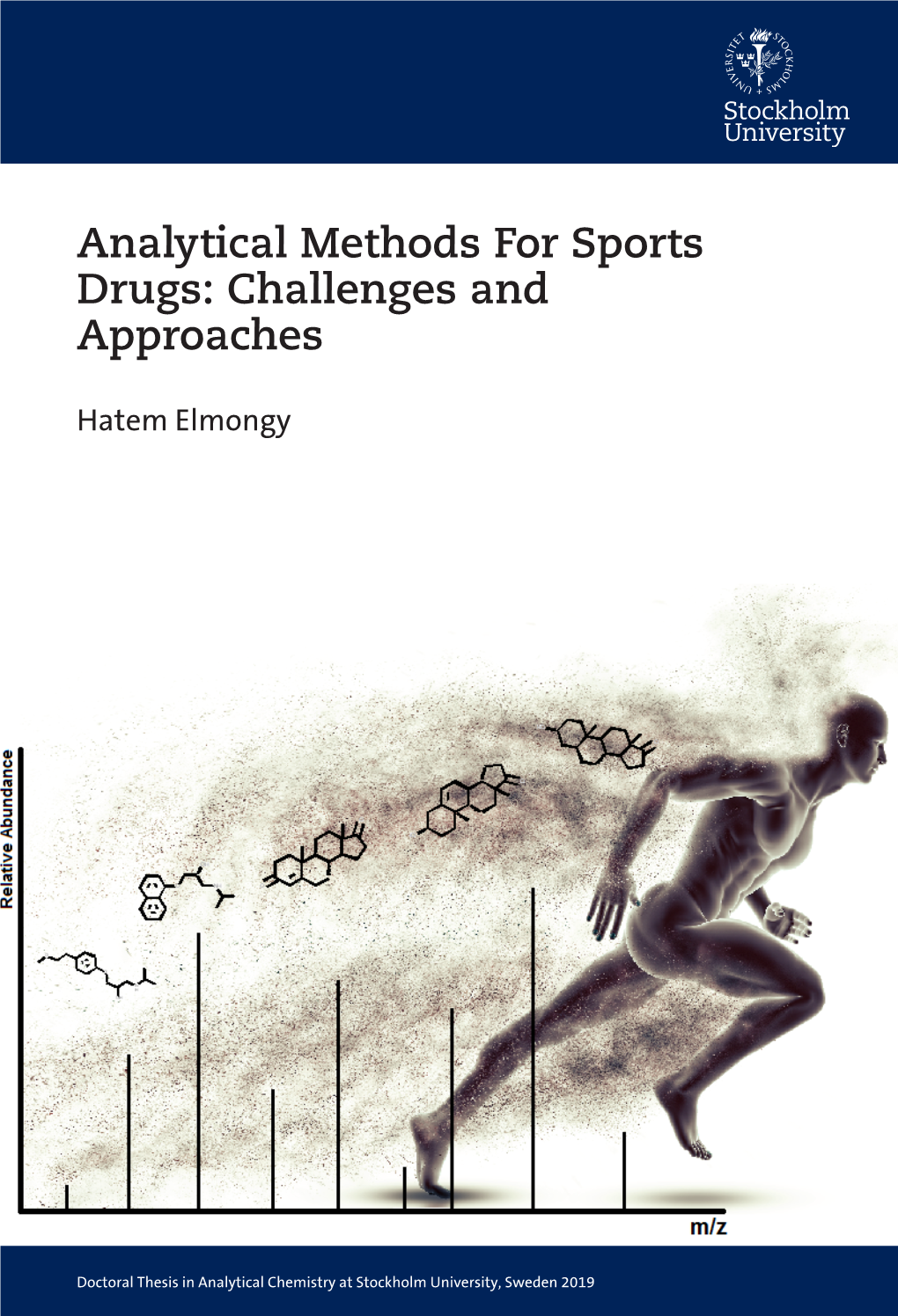 Analytical Methods for Sports Drugs: Challenges and Approaches Analytical for Methods and Sports Drugs: Challenges Approaches Hatem Elmongy
