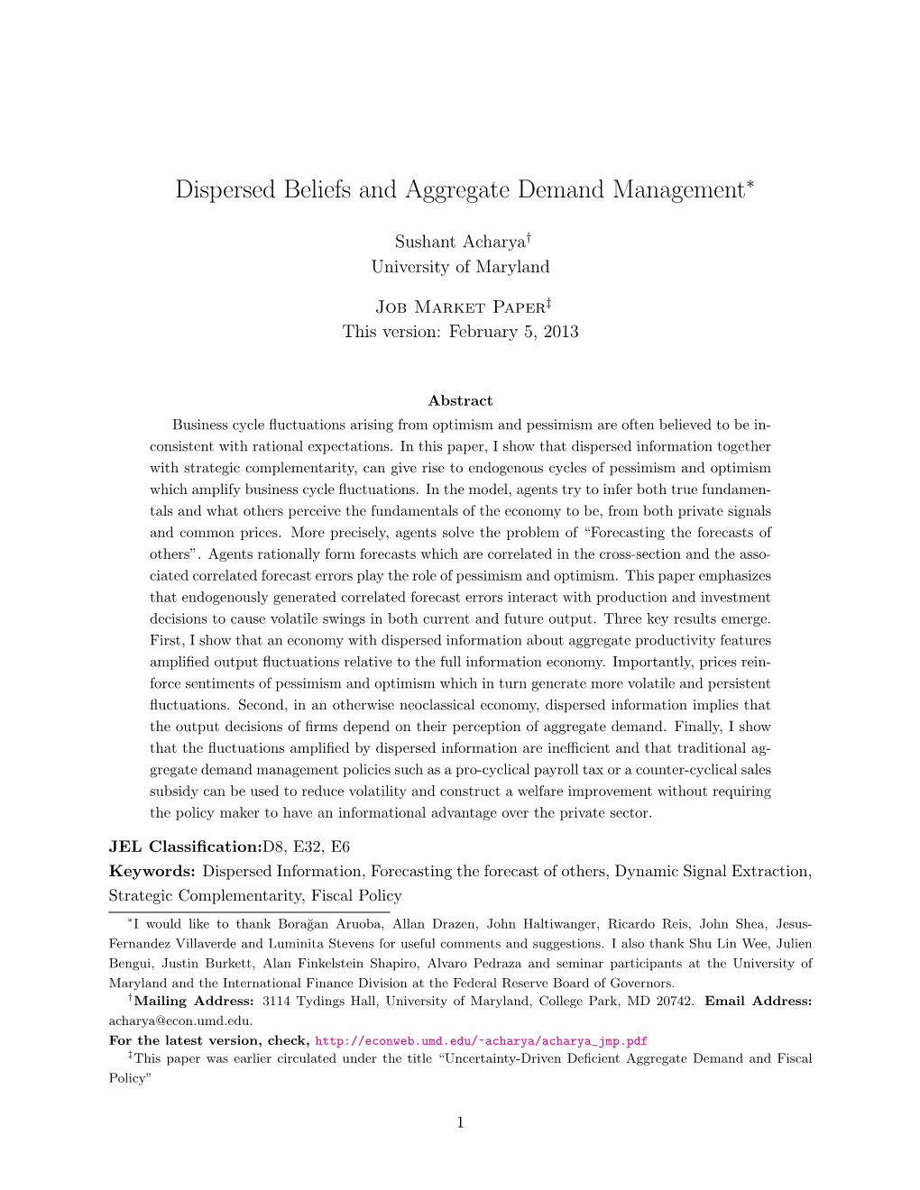 Dispersed Beliefs and Aggregate Demand Management∗