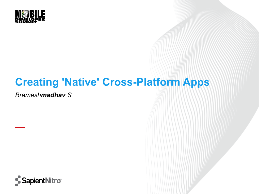 Creating 'Native' Cross-Platform Apps