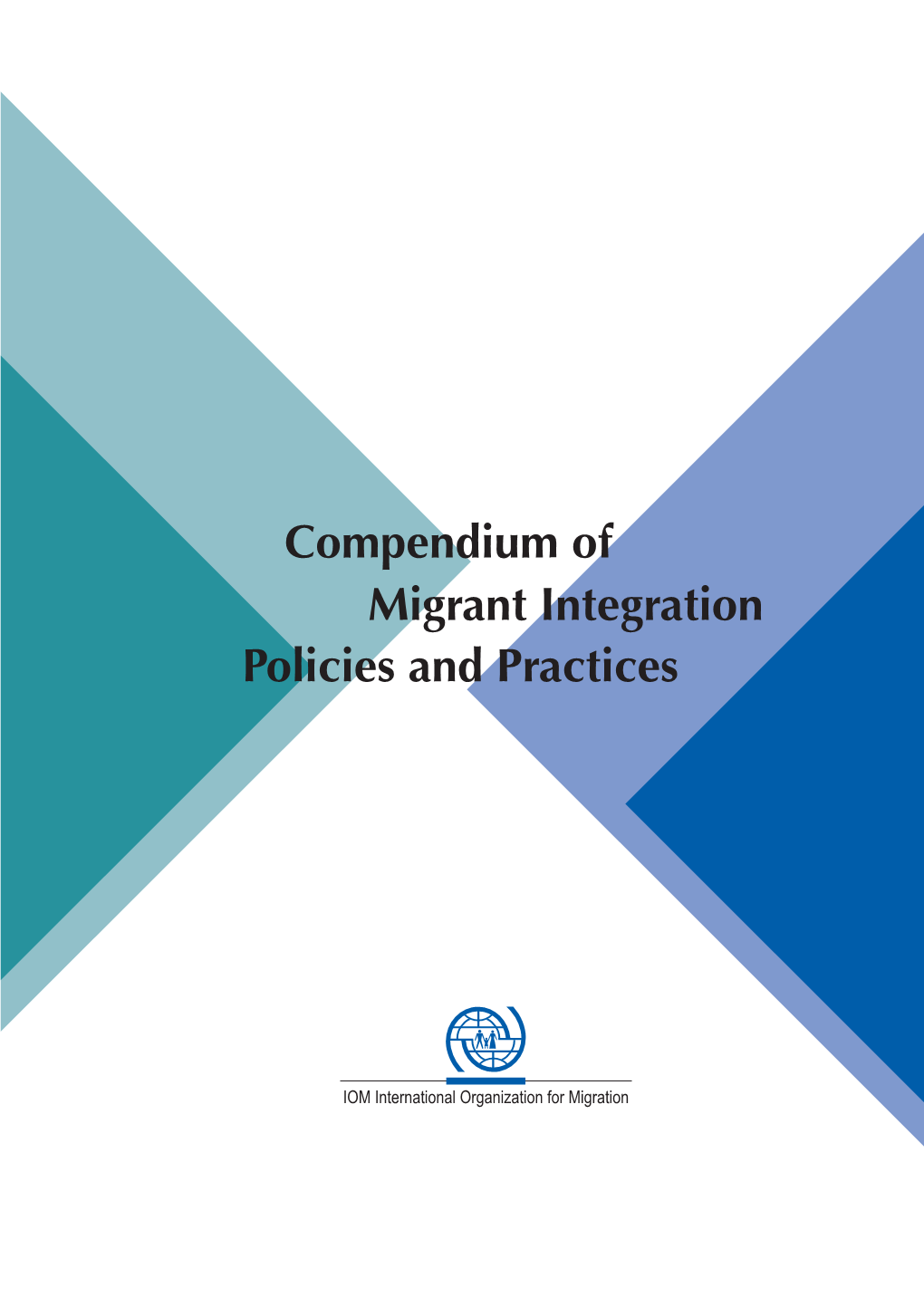 Compendium of Migrant Integration Policies and Practices Foreword