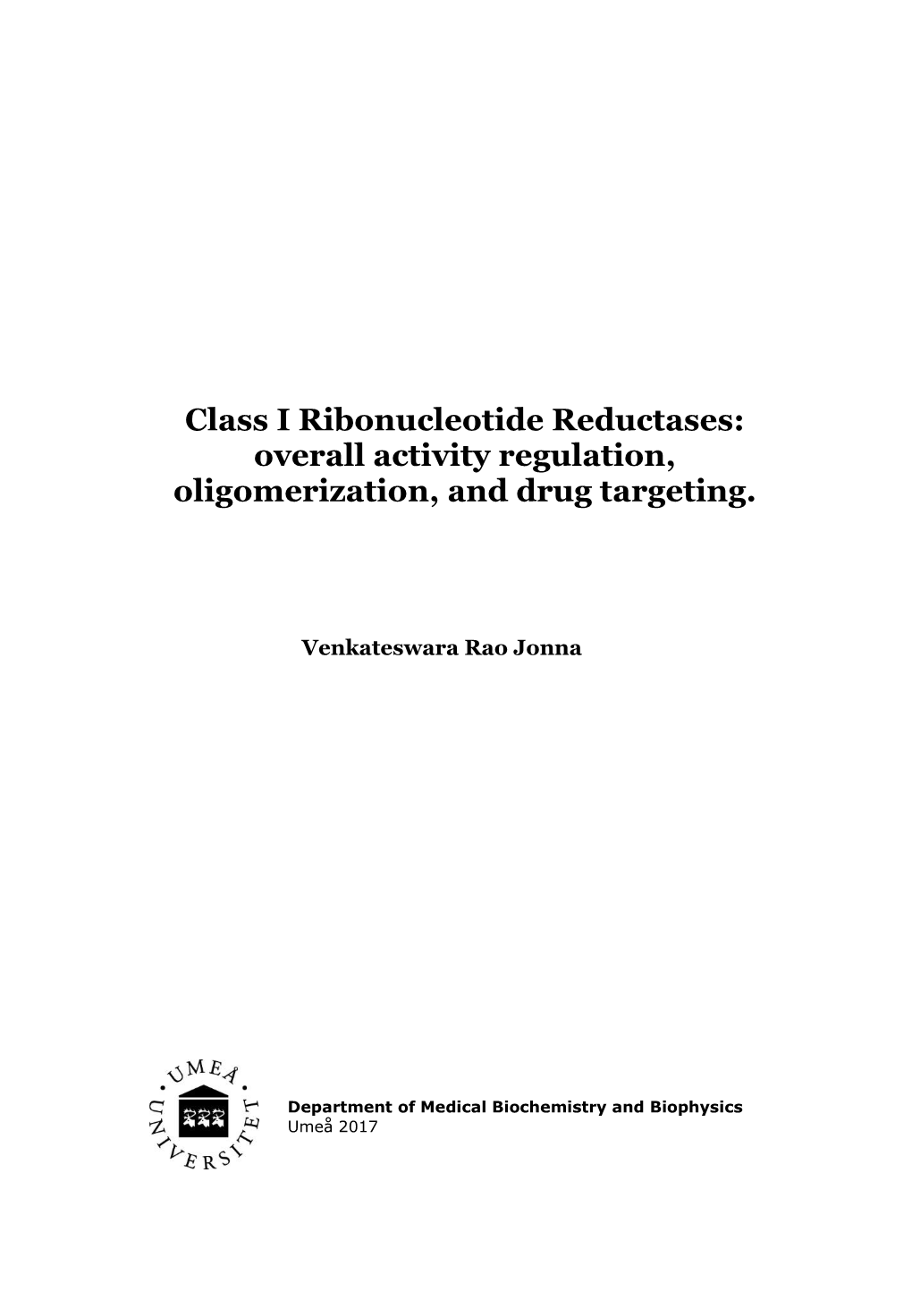 Class I Ribonucleotide Reductases: Overall Activity Regulation, Oligomerization, and Drug Targeting