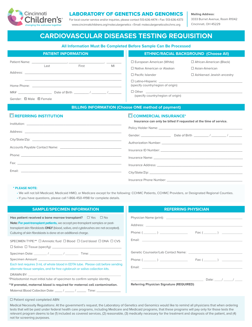 CARDIOVASCULAR DISEASES TESTING REQUISITION All Information Must Be Completed Before Sample Can Be Processed PATIENT INFORMATION ETHNIC/RACIAL BACKGROUND (Choose All)