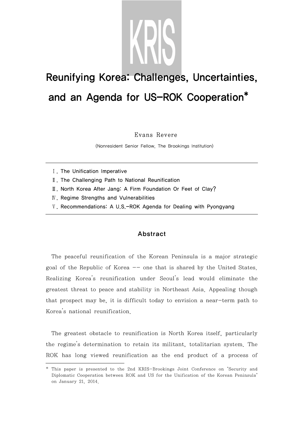 Reunifying Korea: Challenges, Uncertainties, and an Agenda for US-ROK Cooperation*1)