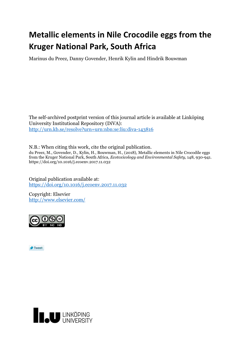 Metallic Elements in Nile Crocodile Eggs from the Kruger National Park, South Africa Marinus Du Preez, Danny Govender, Henrik Kylin and Hindrik Bouwman