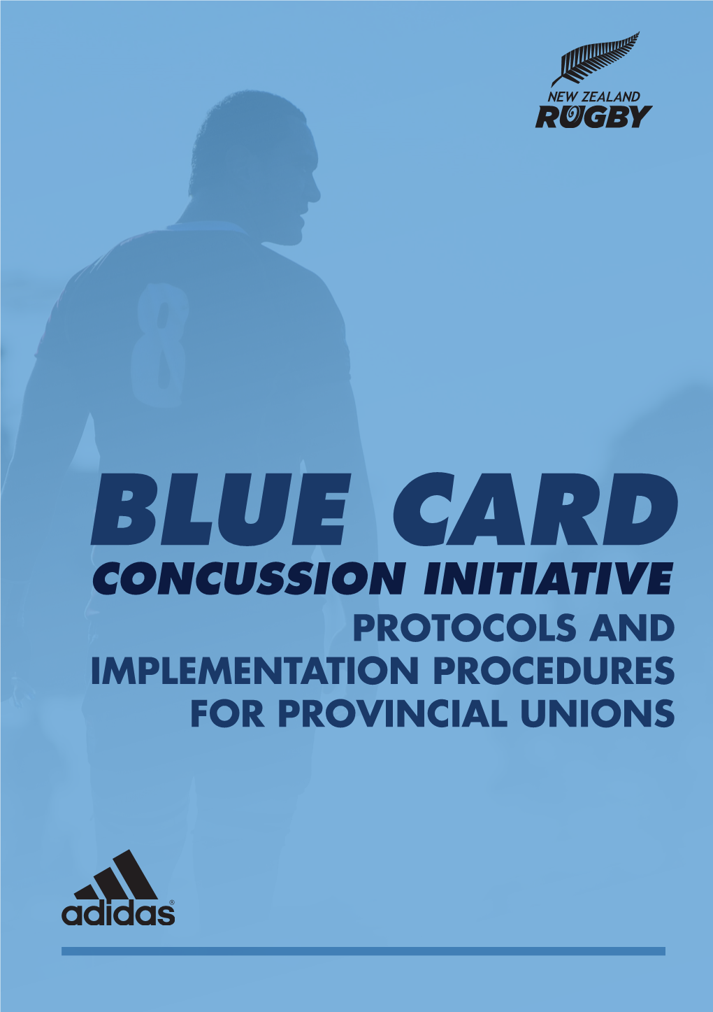 Blue Card Concussion Initiative Protocols and Implementation Procedures for Provincial Unions New Zealand Rugby Union Incorporated