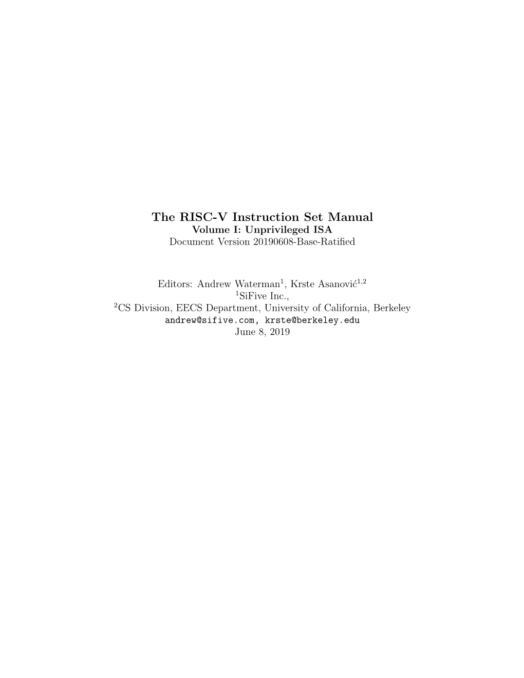 The RISC-V Instruction Set Manual Volume I: Unprivileged ISA Document Version 20190608-Base-Ratified