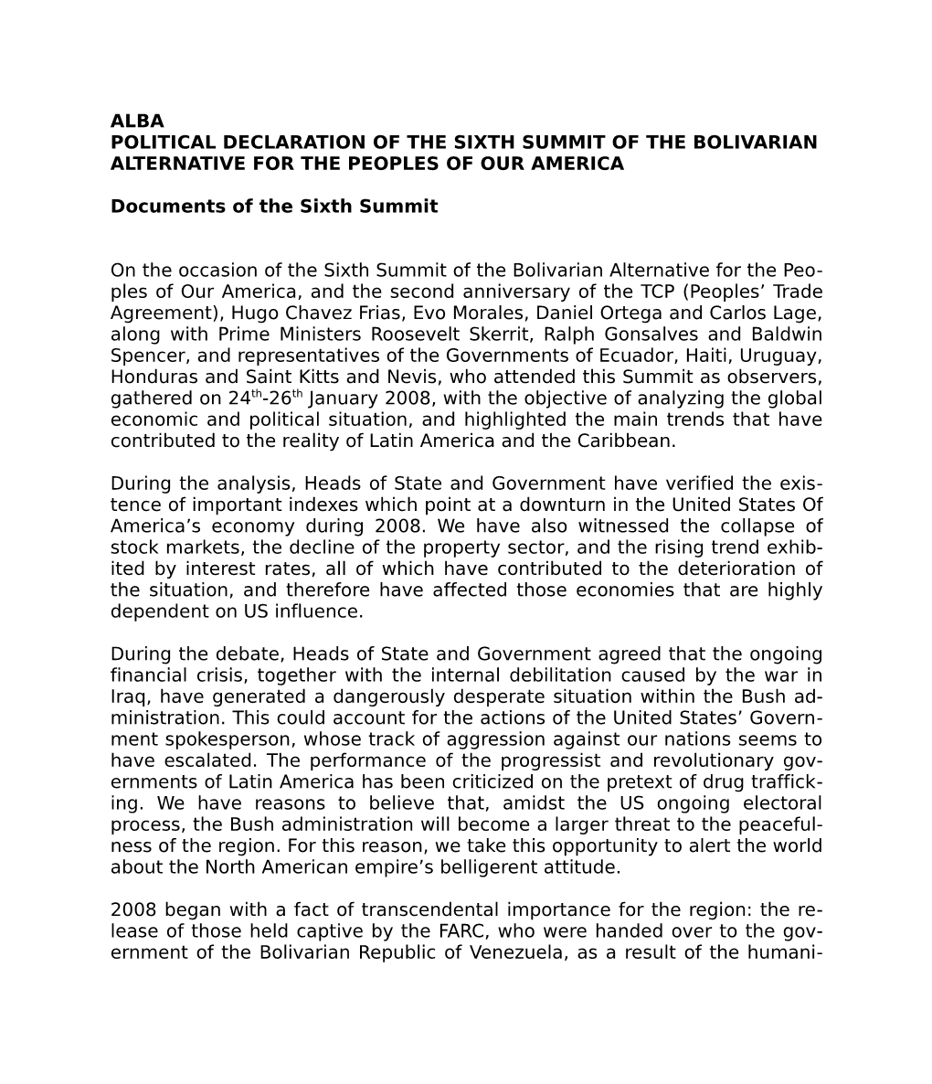ALBA POLITICAL DECLARATION of the SIXTH SUMMIT of the BOLIVARIAN ALTERNATIVE for the PEOPLES of OUR AMERICA Documents of The