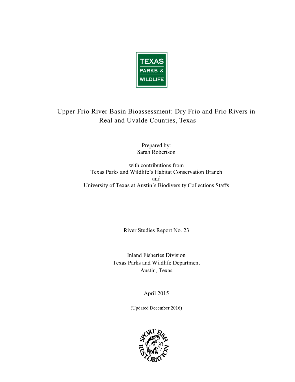 Upper Frio River Basin Bioassessment: Dry Frio and Frio Rivers in Real and Uvalde Counties, Texas