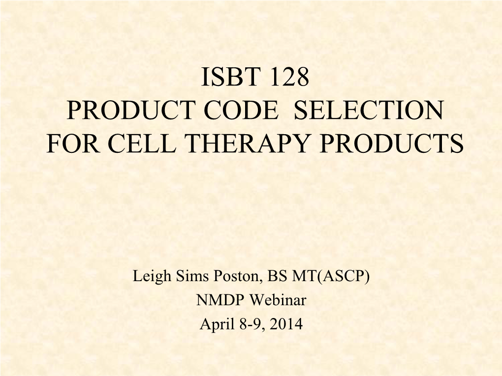 Isbt 128 Product Code Selection for Cell Therapy Products