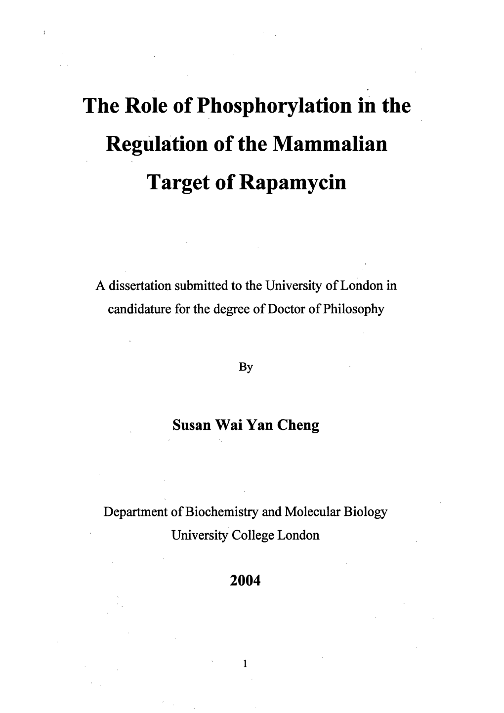 The Role of Phosphorylation in the Regulation of the Mammalian Target of Rapamycin