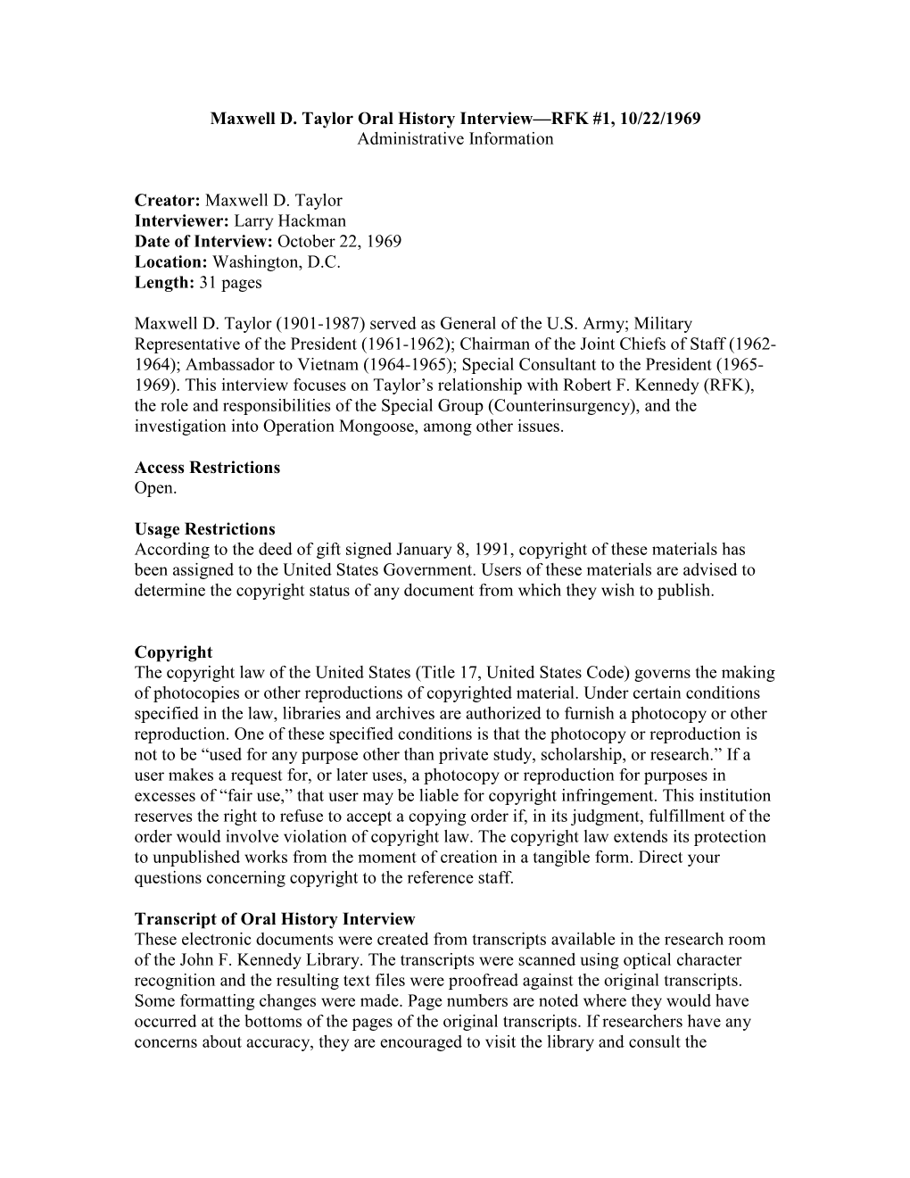Maxwell D. Taylor Interviewer: Larry Hackman Date of Interview: October 22, 1969 Location: Washington, D.C