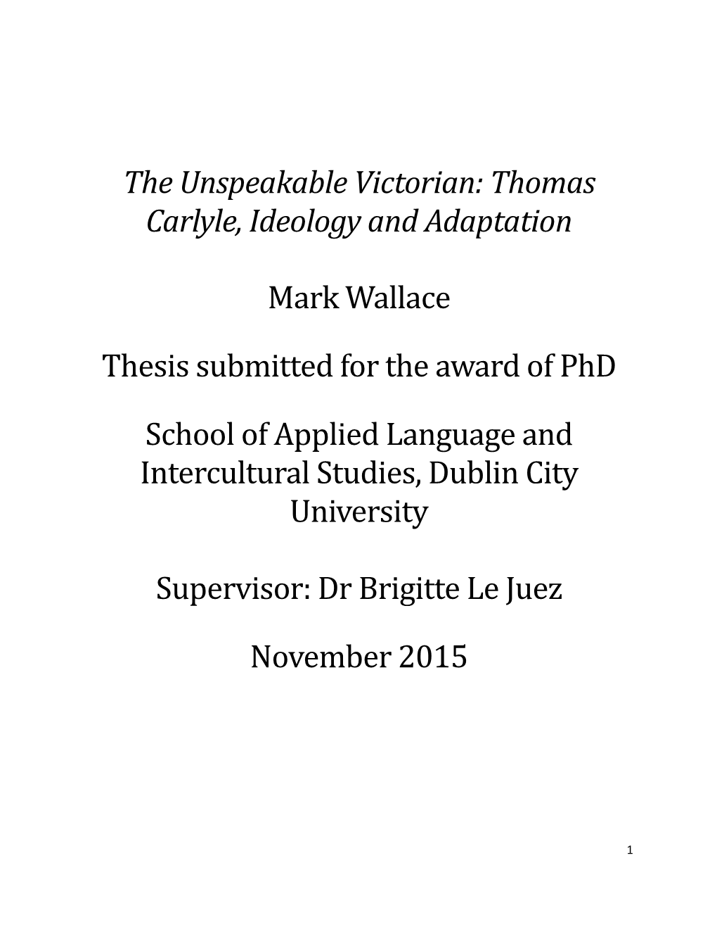 The Unspeakable Victorian: Thomas Carlyle, Ideology and Adaptation