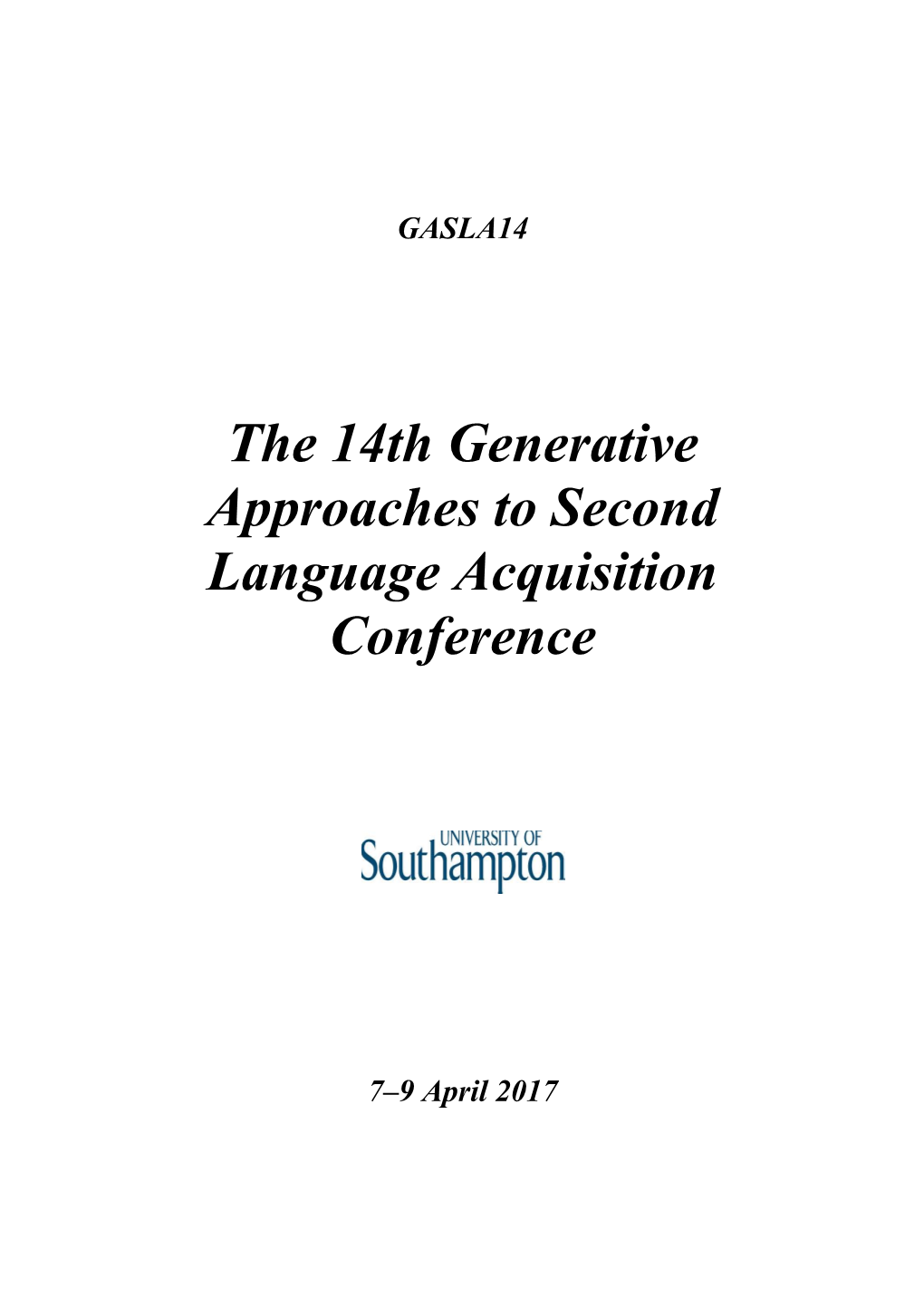 The 14Th Generative Approaches to Second Language Acquisition Conference