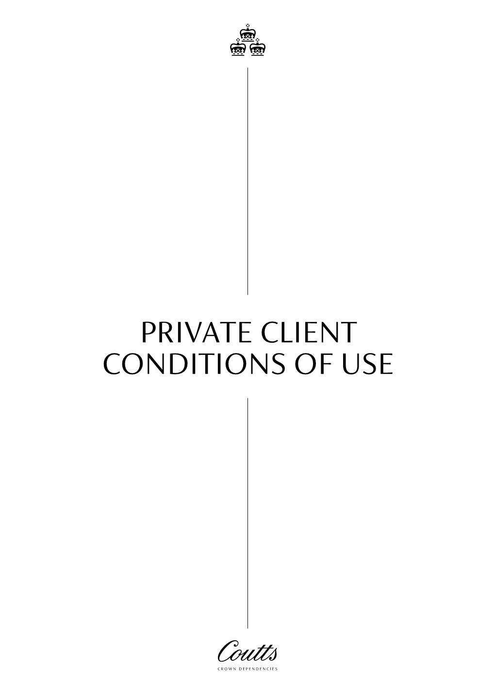 PRIVATE CLIENT CONDITIONS of USE Private Client Conditions of Use CONTENTS