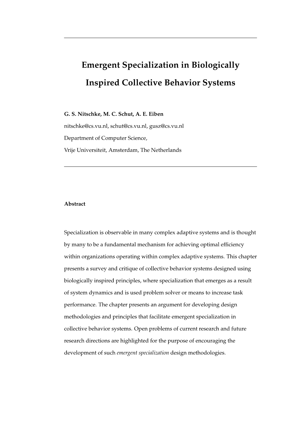 Emergent Specialization in Biologically Inspired Collective Behavior Systems