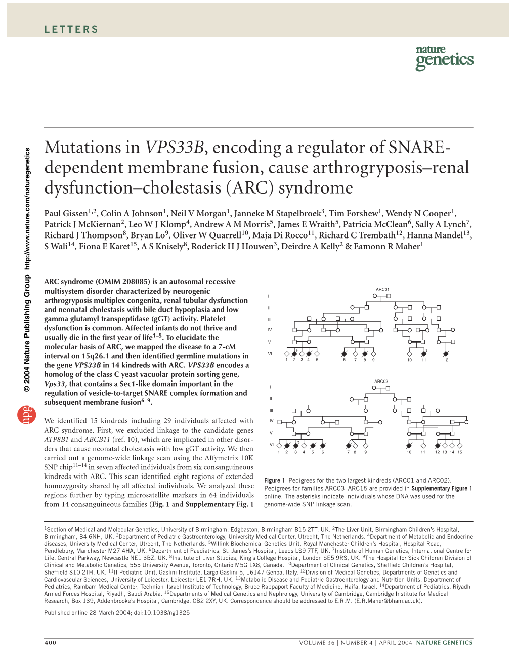 Mutations in VPS33B, Encoding a Regulator of SNARE- Dependent Membrane Fusion, Cause Arthrogryposis–Renal Dysfunction–Cholestasis (ARC) Syndrome