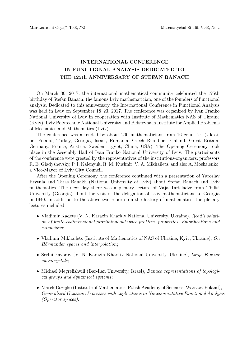 INTERNATIONAL CONFERENCE in FUNCTIONAL ANALYSIS DEDICATED to the 125Th ANNIVERSARY of STEFAN BANACH