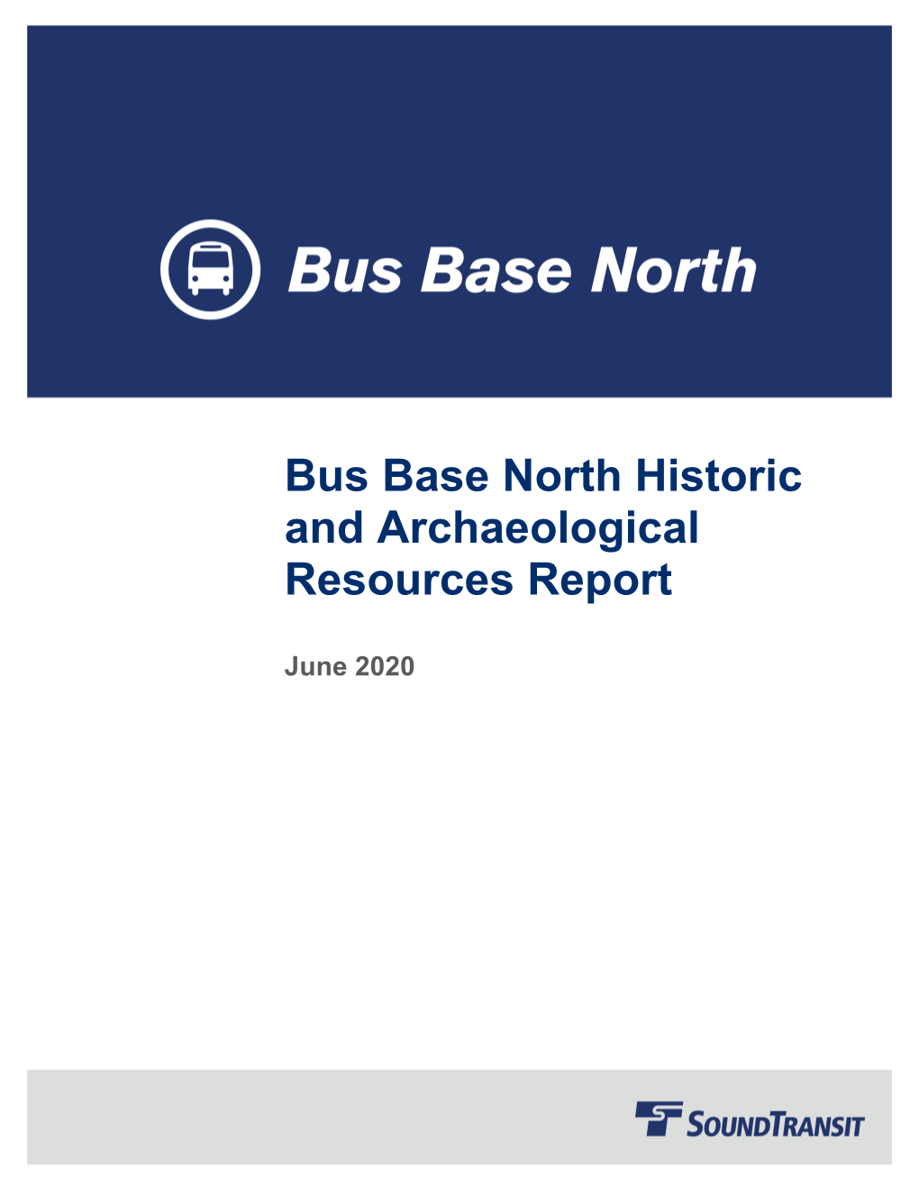 Bus Base North Historic and Archaeological Resources Report