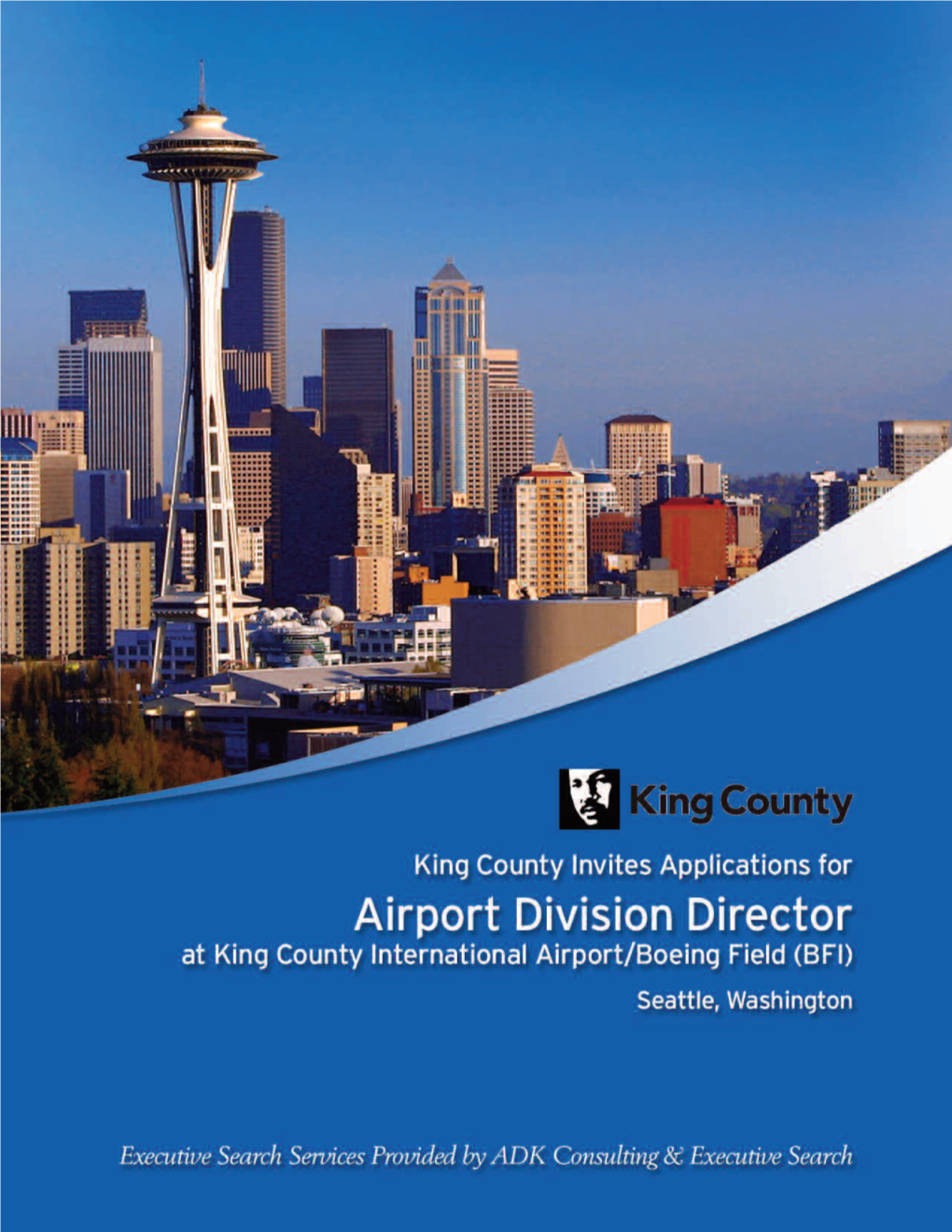 Airport Division Director Will: T Provide Collaborative Leadership and a Clearly Articulated Vision for a Division Responsible for Managing KCIA