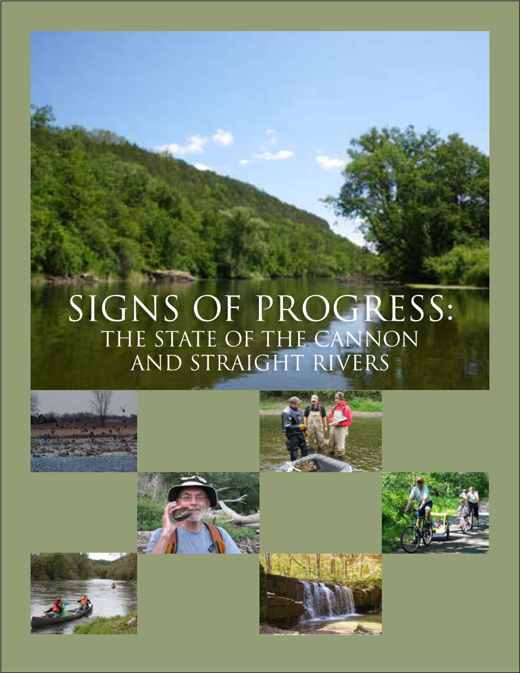 Signs of Progress: the State of the Cannon and Straight Rivers 1 Dear Reader
