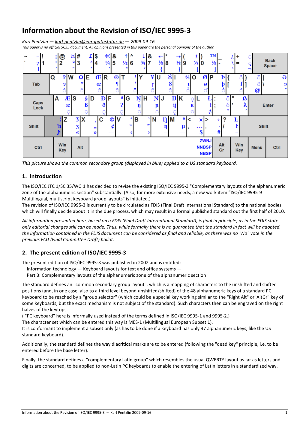 ISO/IEC 9995-3 Revision the Revised ISO/IEC 9995-3 Is Intended to Fulfill the Following Goals: 1