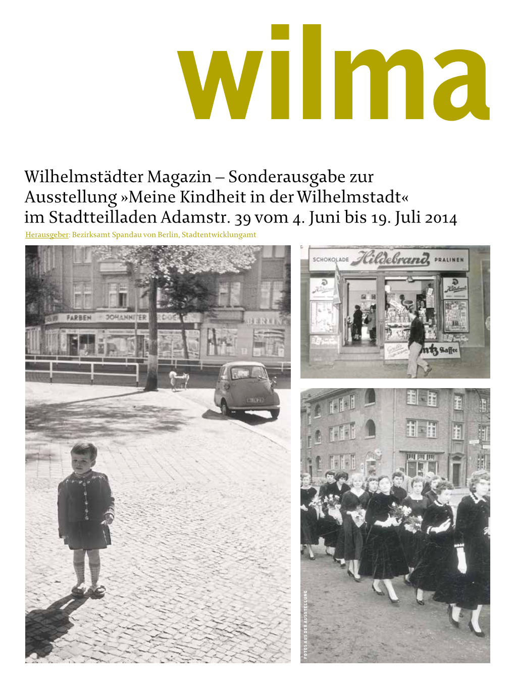 Sonderausgabe Zur Ausstellung »Meine Kindheit in Der Wilhelmstadt« Im Stadtteilladen Adamstr