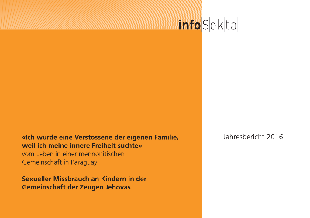 Jahresbericht 2016 Weil Ich Meine Innere Freiheit Suchte» Vom Leben in Einer Mennonitischen Gemeinschaft in Paraguay