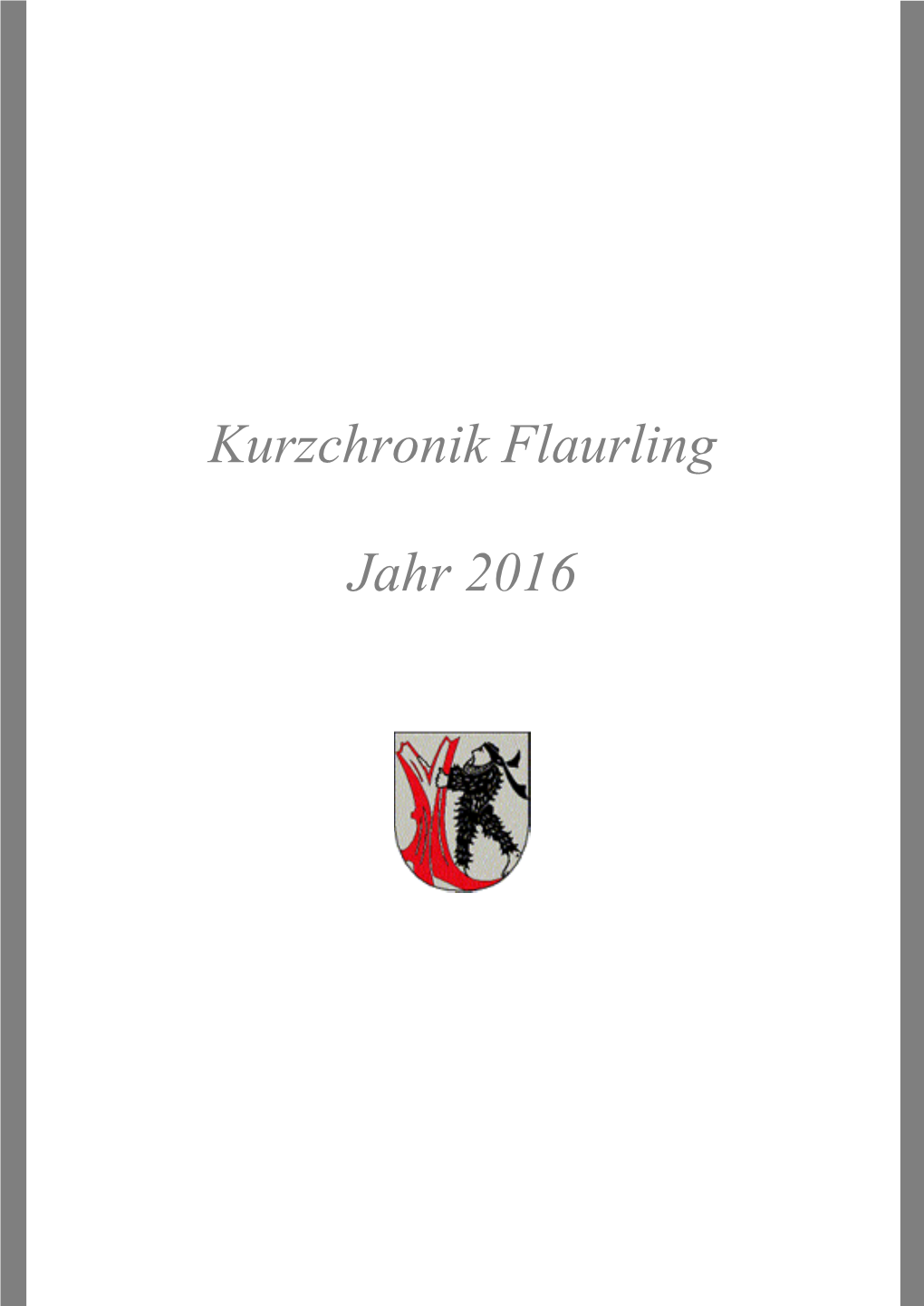 Kurzchronik Flaurling Jahr 2016