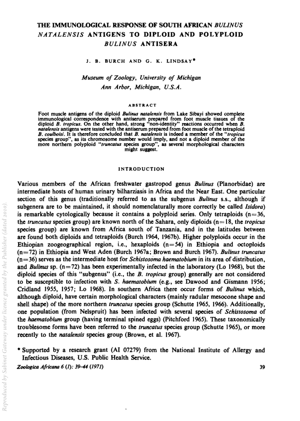 THE IMMUNOLOGICAL RESPONSE of SOUTH AFRICAN Bullnus NATALENSIS ANTIGENS to DIPLOID and POLYPLOID BULINUS ANTISERA