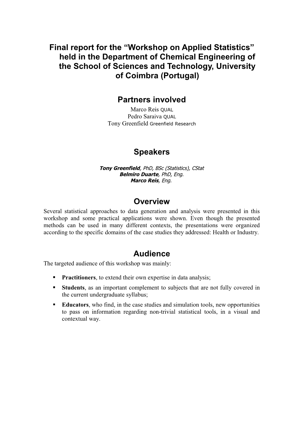 Preliminary Report for the Workshop on Applied Statistics to Be Held in the Department s1