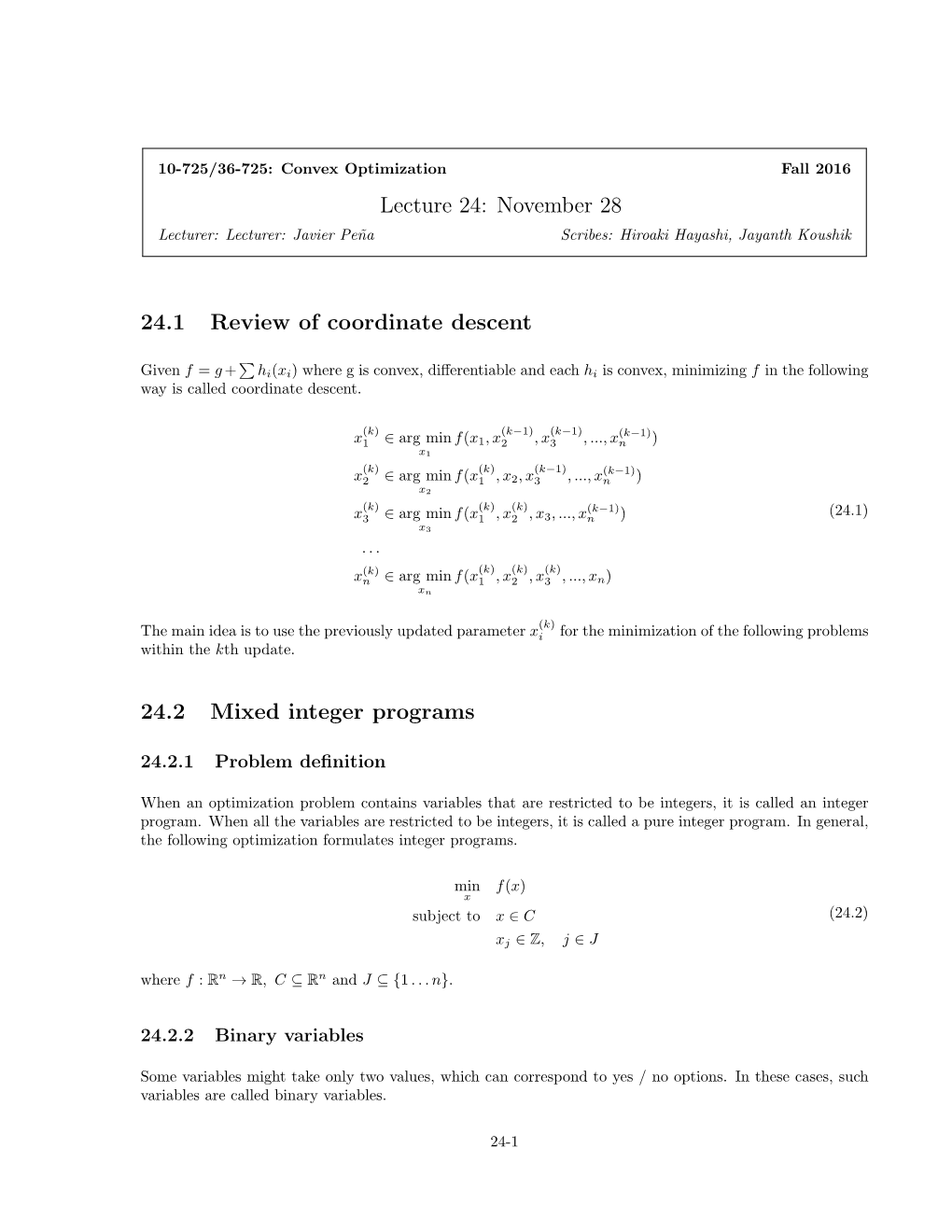 Lecture 24: November 28 24.1 Review of Coordinate Descent 24.2 Mixed