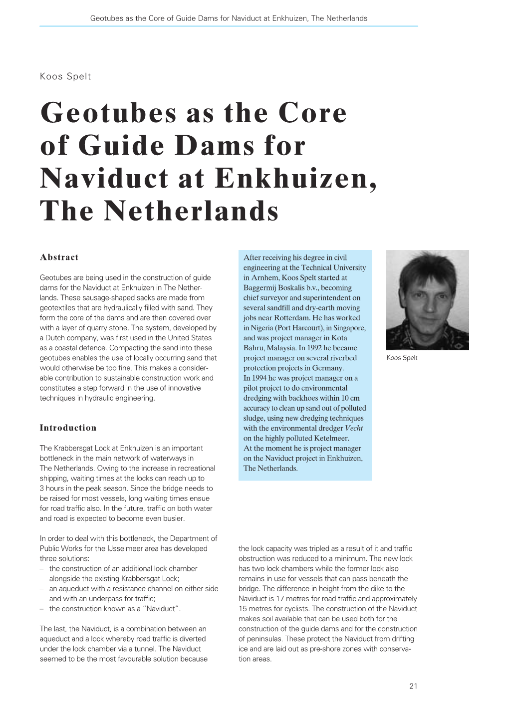 Geotubes As the Core of Guide Dams for Naviduct at Enkhuizen, the Netherlands