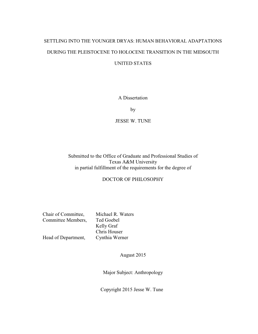 A Dissertation by JESSE W. TUNE Submitted to the Office of Graduate and Professional Studies of Texas A&M University in Part